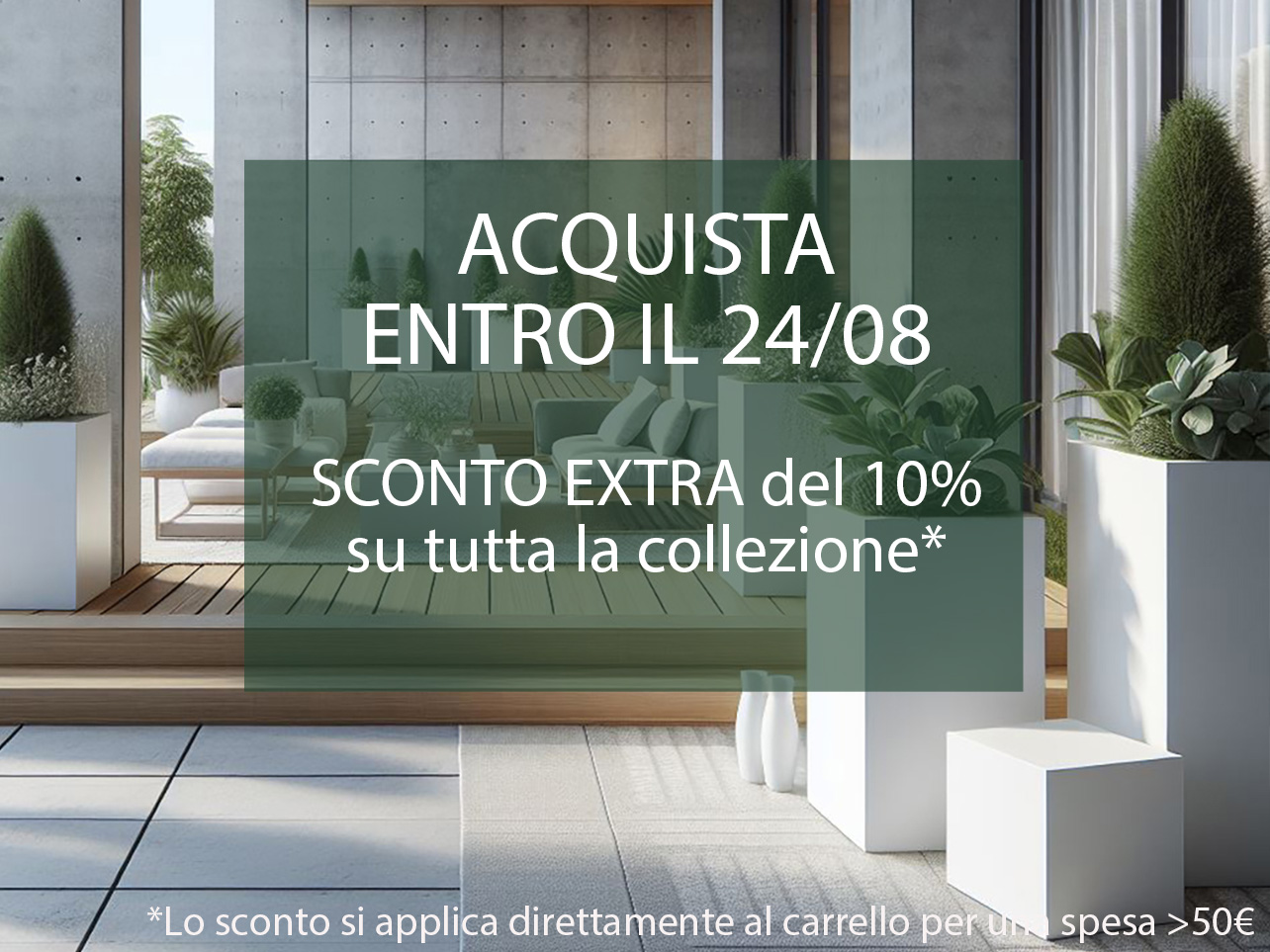 PROMO ESTATE. Sconto extra del 10%. Approfittane subito!